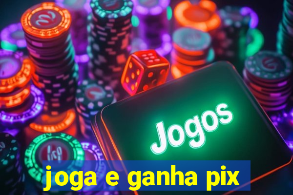 joga e ganha pix