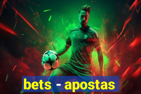 bets - apostas