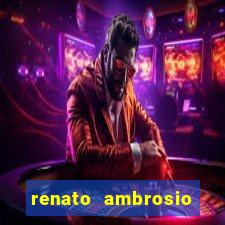 renato ambrosio viva sorte fortuna