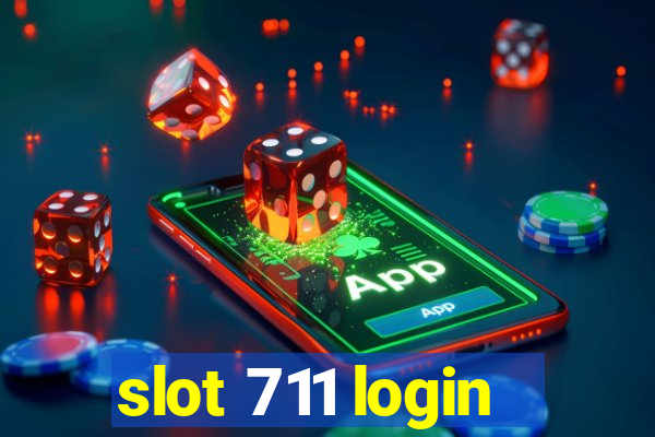 slot 711 login