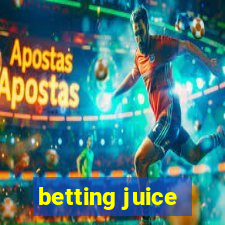 betting juice