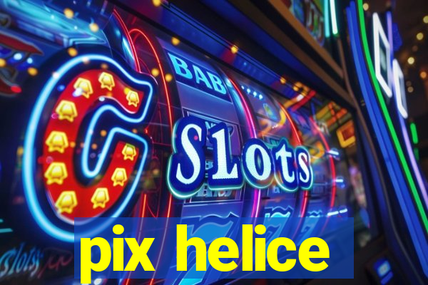 pix helice