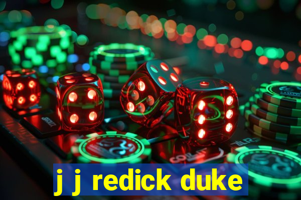 j j redick duke