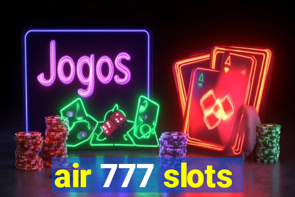 air 777 slots