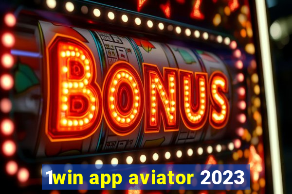 1win app aviator 2023