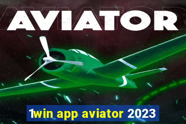 1win app aviator 2023