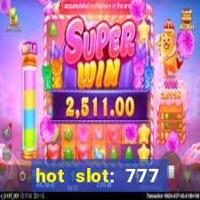 hot slot: 777 crown betano