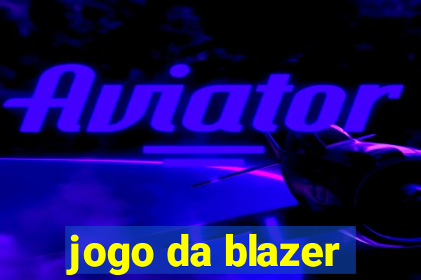 jogo da blazer