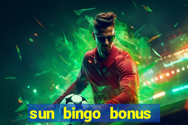 sun bingo bonus codes for existing customers 2020