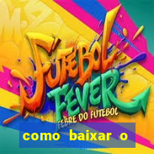 como baixar o esporte bet