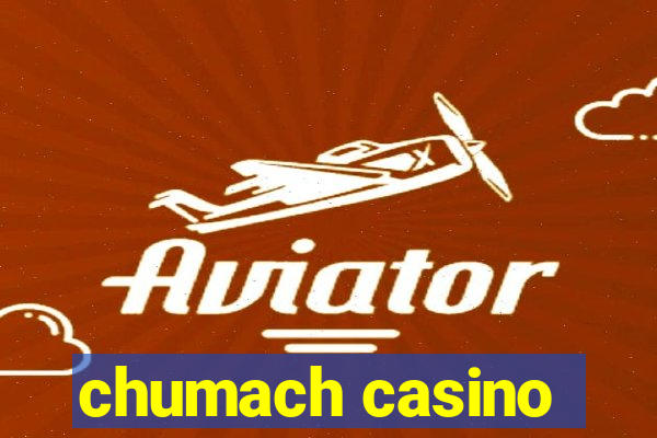 chumach casino