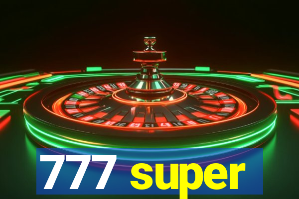 777 super