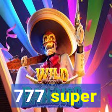 777 super