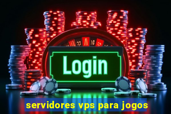 servidores vps para jogos