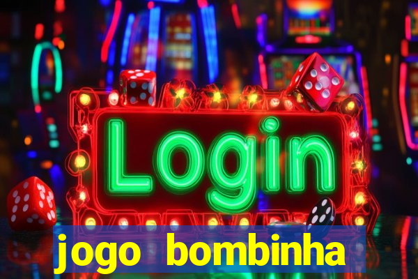 jogo bombinha ganhar dinheiro