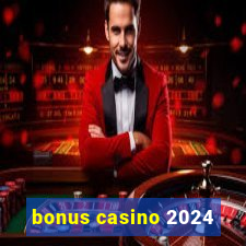 bonus casino 2024