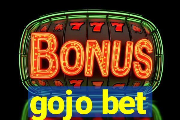 gojo bet