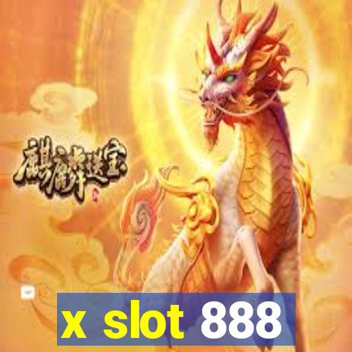 x slot 888