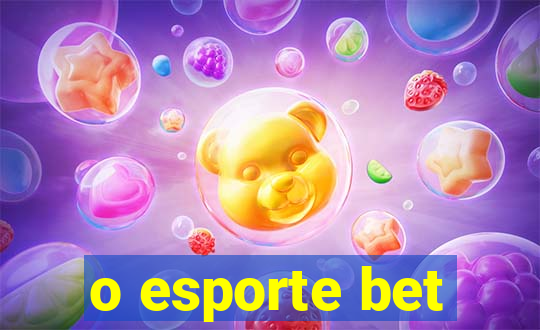 o esporte bet