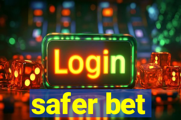 safer bet