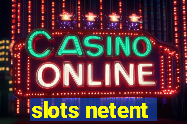 slots netent