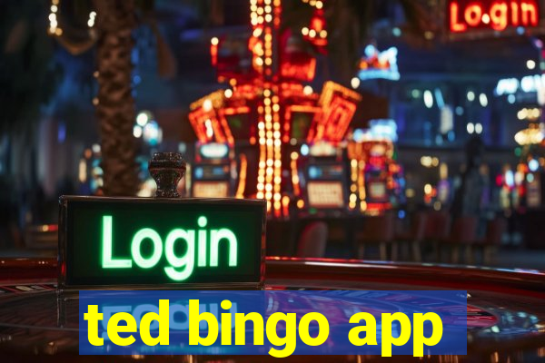 ted bingo app