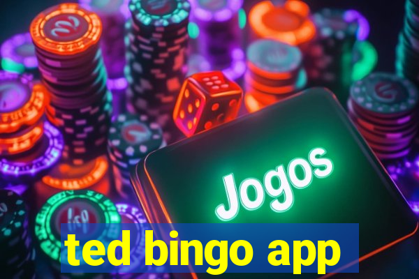 ted bingo app