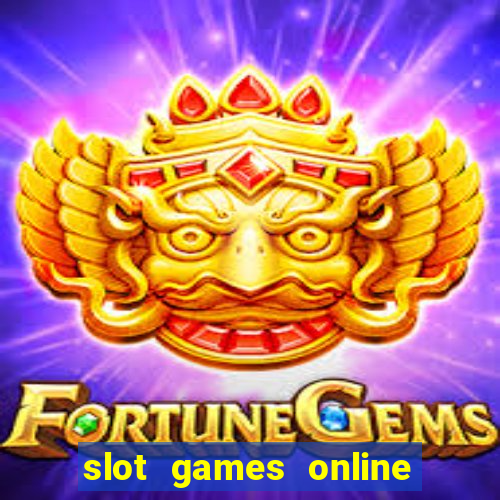 slot games online real money