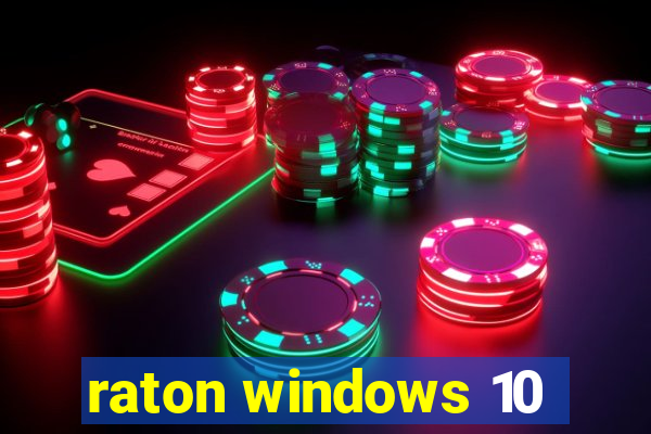 raton windows 10