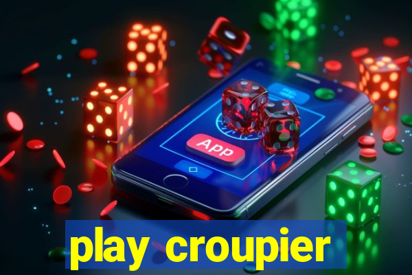 play croupier