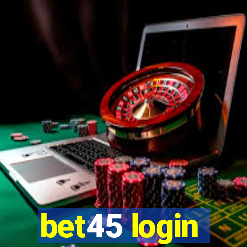 bet45 login