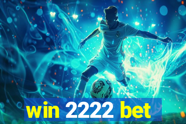 win 2222 bet