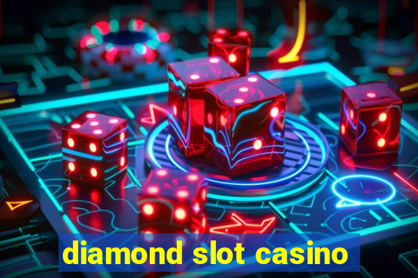 diamond slot casino