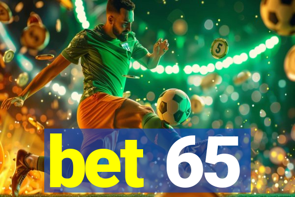 bet 65