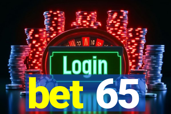 bet 65