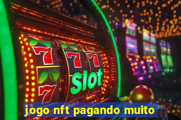 jogo nft pagando muito