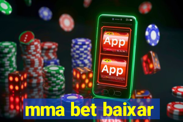 mma bet baixar