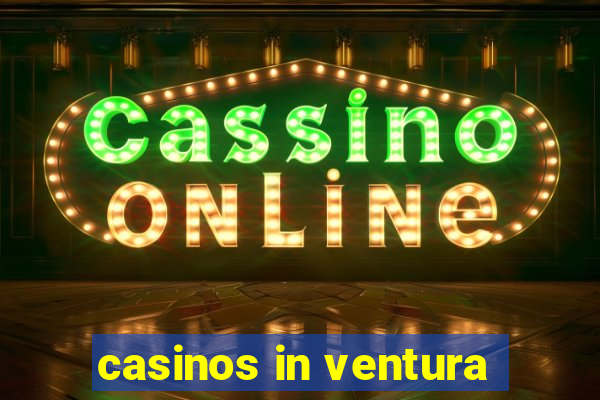 casinos in ventura