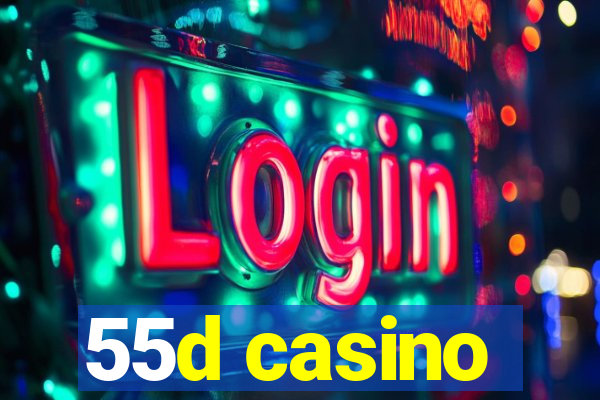 55d casino