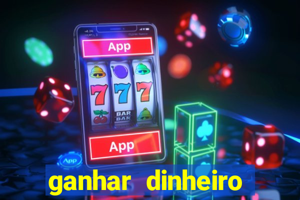 ganhar dinheiro jogando jogos