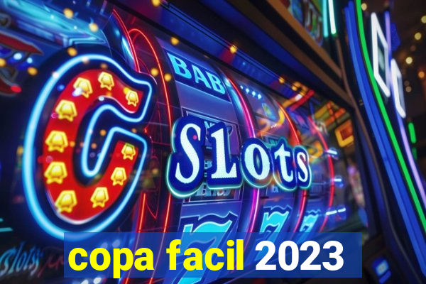 copa facil 2023