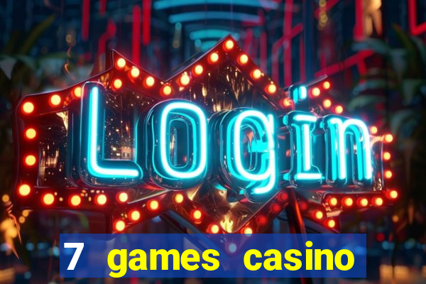 7 games casino paga mesmo