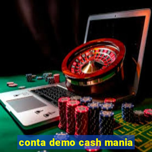 conta demo cash mania