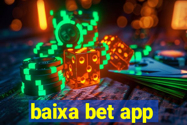 baixa bet app