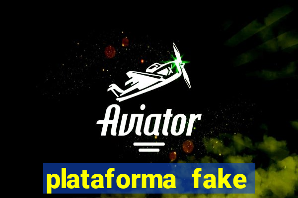 plataforma fake para jogar