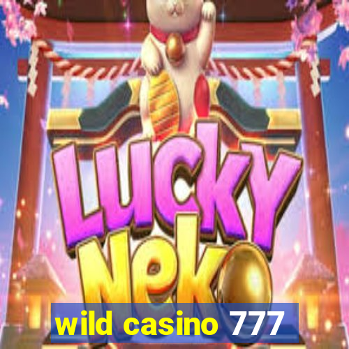 wild casino 777