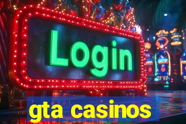 gta casinos