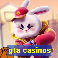 gta casinos