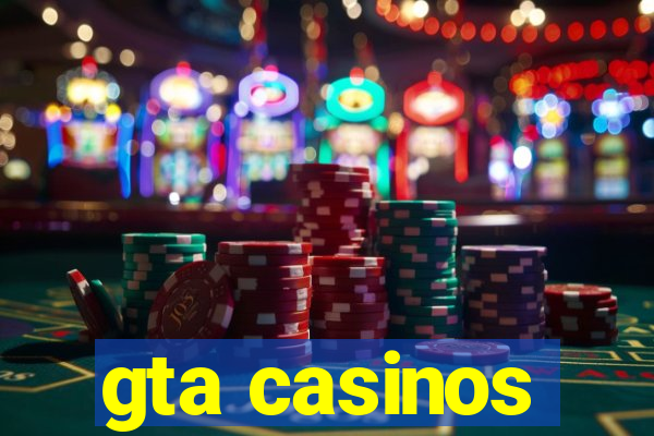 gta casinos