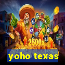 yoho texas